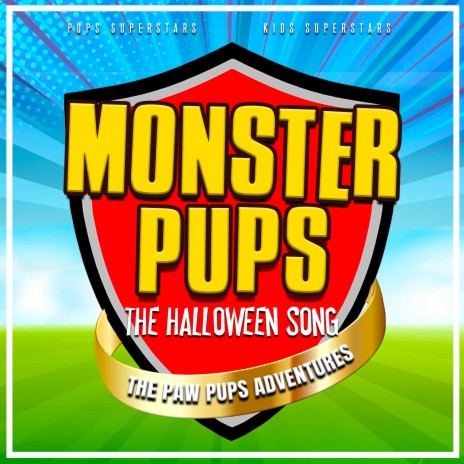 Monster Pups, the Halloween Song (Extended Version) ft. Kids Superstars | Boomplay Music