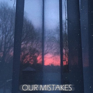 Our Mistakes