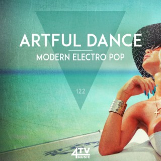 Artful Dance - Modern Electro Pop