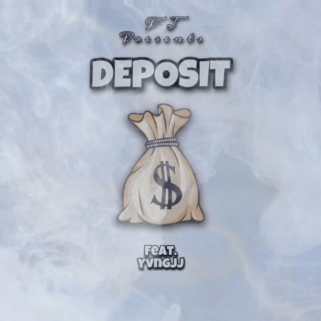 Deposit (feat. Yvngjj) | Boomplay Music