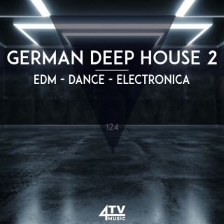 German Deep House 2 - EDM - Dance - Electronica