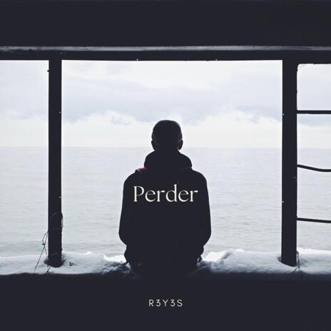 PERDER | Boomplay Music