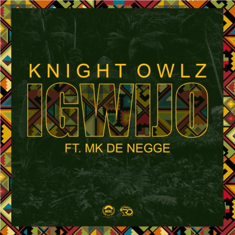 Igwijo (feat. MK de Negge) | Boomplay Music