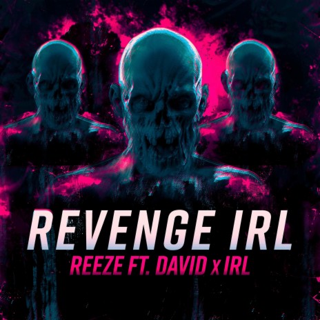 Revenge IRL (feat. Davidxirl) | Boomplay Music