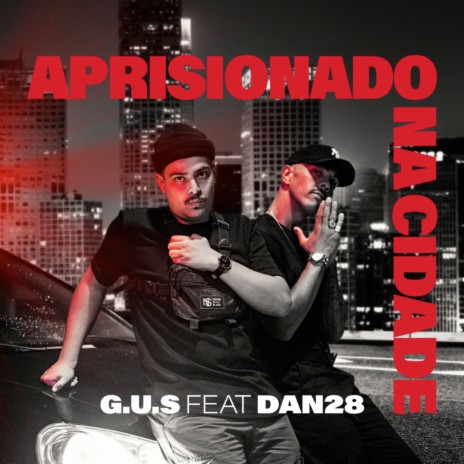 Aprisionado na Cidade ft. G.U.S | Boomplay Music