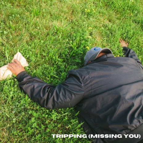 Tripping (Missing You) ft. Clark D | Boomplay Music