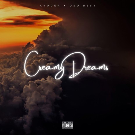 Creamy Dreams ft. Avodér | Boomplay Music