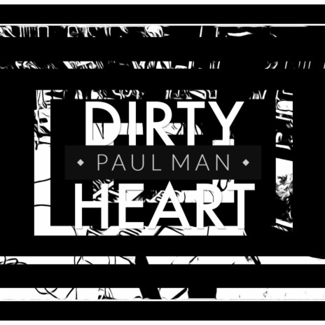 Dirty Heart | Boomplay Music