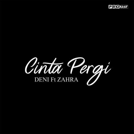 Cinta Pergi ft. Zahra | Boomplay Music