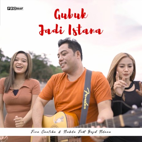 Gubuk Jadi Istana ft. Bajol Ndanu | Boomplay Music