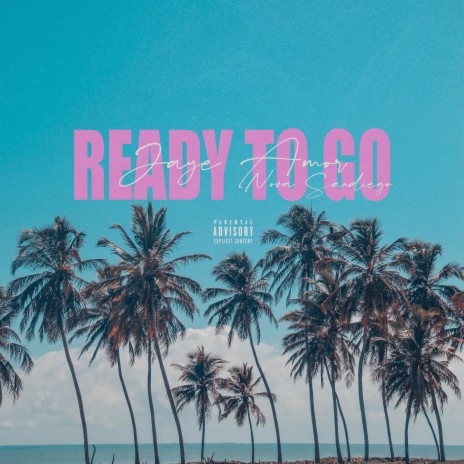 Ready To Go ft. Nova Sandiego | Boomplay Music