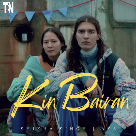 Kin Bairan ft. SHIKHA SINGH | Boomplay Music