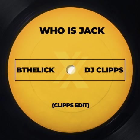 Who Is Jack (Clipps Edit) ft. DJ Clipps | Boomplay Music