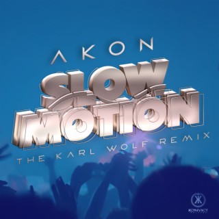 Slow Motion (Karl Wolf Remix) | Boomplay Music