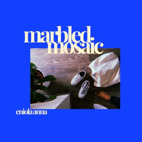 MARBLED MOSAIC. | Boomplay Music