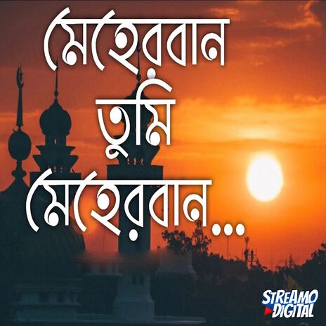 Meherban Tumi Meherban | Boomplay Music