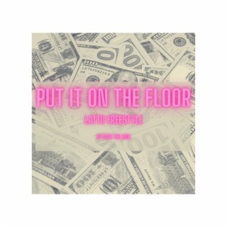 Put It On The Floor (Freestyle) (Latto Freestyle)