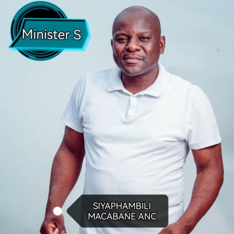 Siyaphambili Macabane A.N.C | Boomplay Music