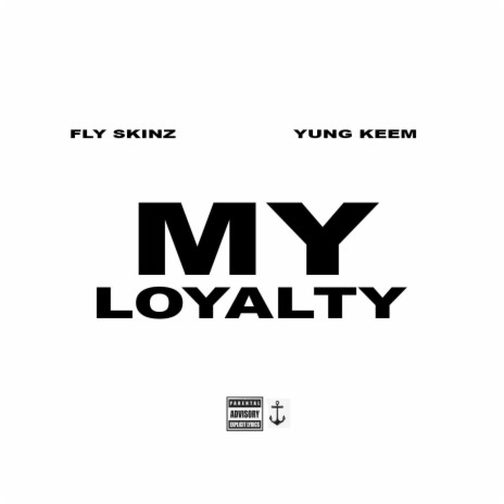 My Loyalty (feat. Yung Keem) | Boomplay Music