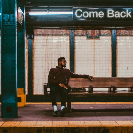 Come Back | Boomplay Music