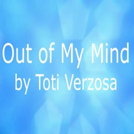 Out of My Mind | Boomplay Music