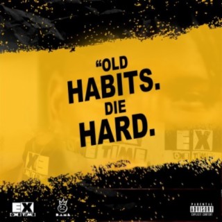 Old Habits Die Hard Ep