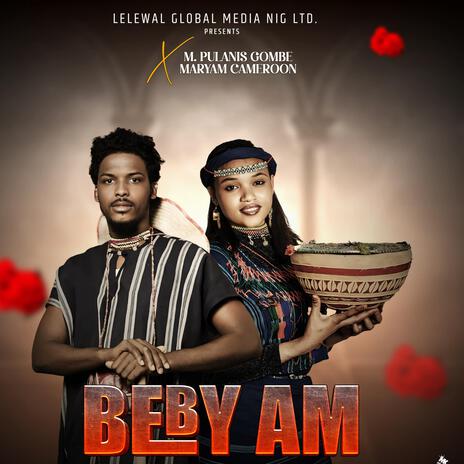 BEBY AM (FULANI SONG) ft. Maryam Cameroon | Boomplay Music