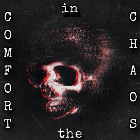 Comfort in the Chaos | Boomplay Music