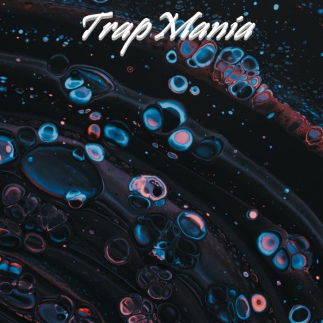 Trapmania | Boomplay Music