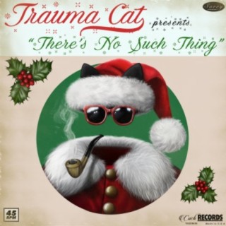 There's No Such Thing (A Holiday Song)