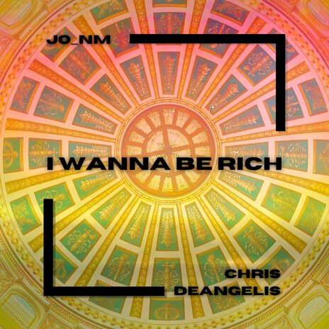 I Wanna Be Rich ft. Jo_nM