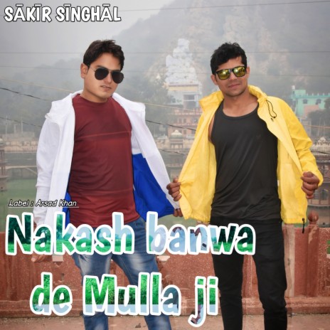 Nakash Banwa De Mulla Ji (Mewati) | Boomplay Music