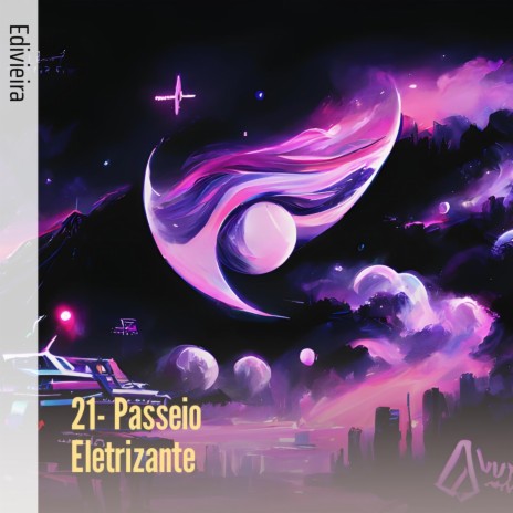 21- Passeio Eletrizante | Boomplay Music