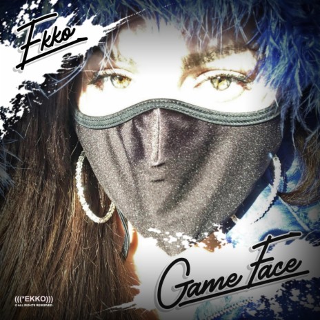Game Face | Boomplay Music