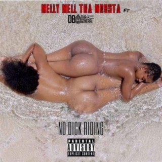 No Dick Riding (feat. DB Tha General)