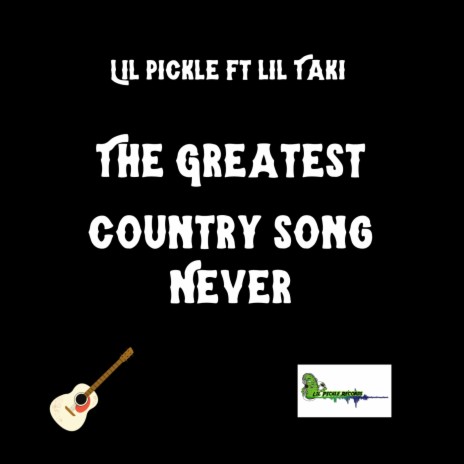 The Geatest Country Song Never | Boomplay Music
