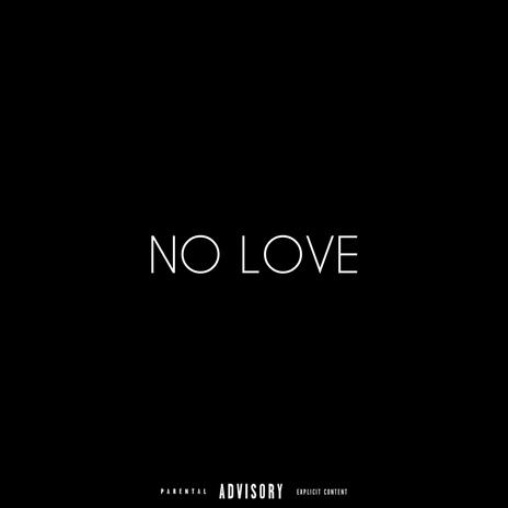 No Love ft. L.XOBEATZ | Boomplay Music