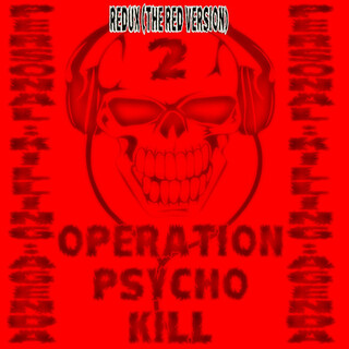 Operation Psycho Kill 2 (Redux The Red Version)