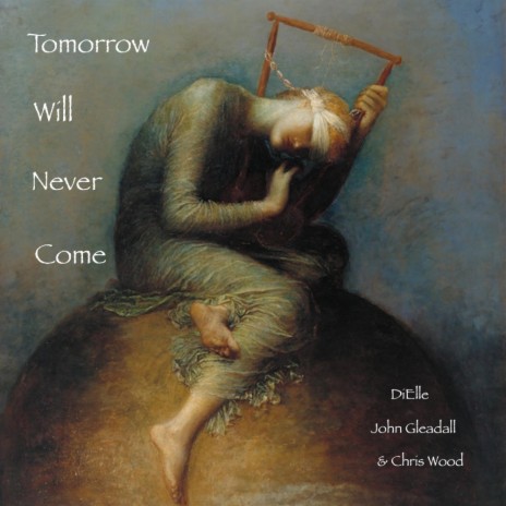 Tomorrow Will Never Come | Boomplay Music
