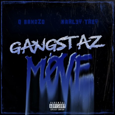 Gangstaz Move ft. Q Bandzo | Boomplay Music