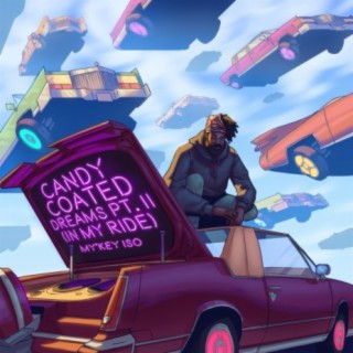 Candy Coated Dreams Pt. 2 (In My Ride) lyrics | Boomplay Music
