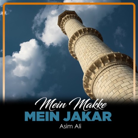 Mein Makke Mein Jakar | Boomplay Music