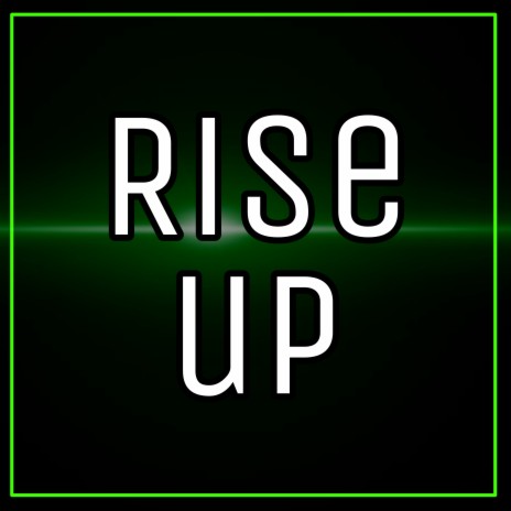 Rise Up | Boomplay Music