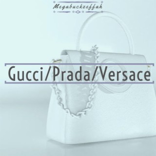 Gucci Prada Versace