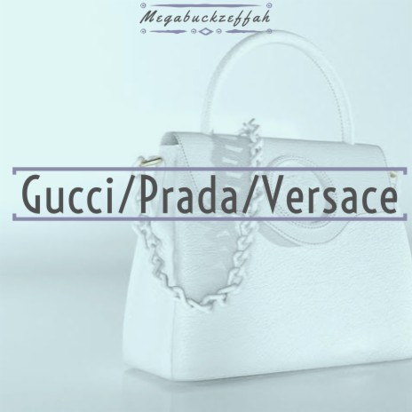 Gucci Prada Versace | Boomplay Music