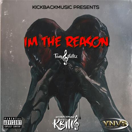 IM THE REASON | Boomplay Music