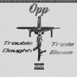 Opp (feat. Triple Beam)