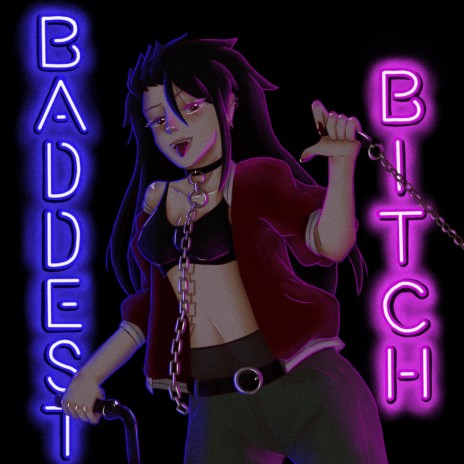 Baddest Bitch (feat. Kodama Boy & Big Gay) | Boomplay Music