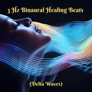 3 Hz Binaural Healing Beats (Delta Waves)