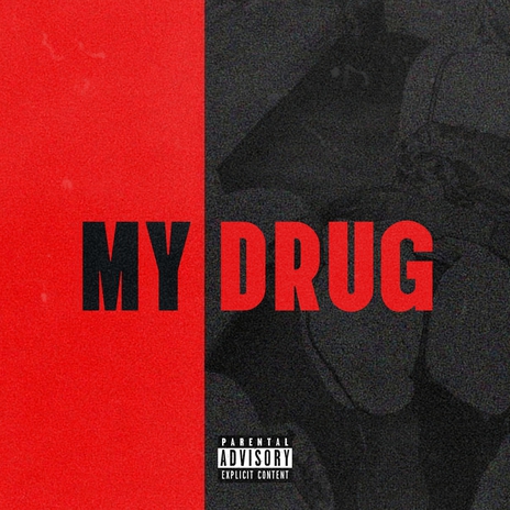 MY DRUG | Boomplay Music